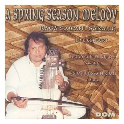 CD A Spring Season Melody: Raga Sawani Sarang