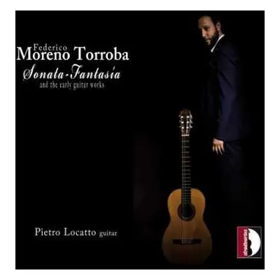 CD Federico Moreno Torroba: Sonata-Fantasia And The Early Guitar Works