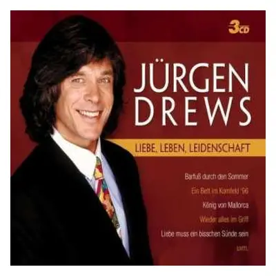 3CD Jürgen Drews: Liebe, Leben, Leidenschaft