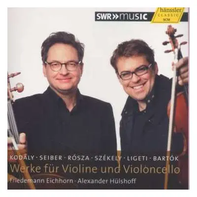 CD Zoltán Kodály: Friedemann Eichhorn & Alexander Hülshoff - Werke Für Violine & Violoncello