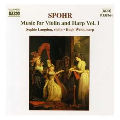 CD Louis Spohr: Music For Violin And Harp Vol. 1