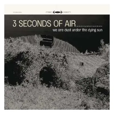 LP/CD 3 Seconds Of Air: We Are Dust Under The Dying Sun LTD