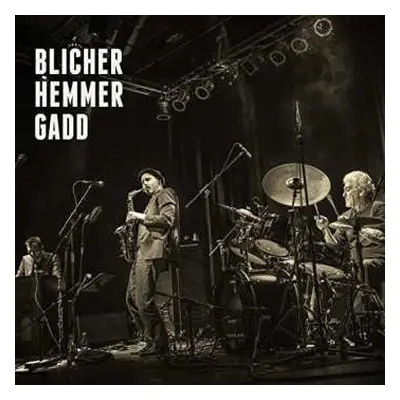 LP Blicher Hemmer Gadd: Blicher Hemmer Gadd