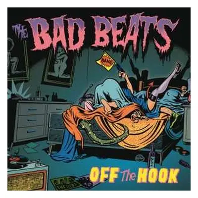 LP The Bad Beats: Off The Hook