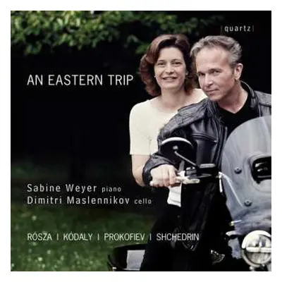 CD Kodaly / Prokofiev / Weyer / Maslennikov: An Eastern Trip