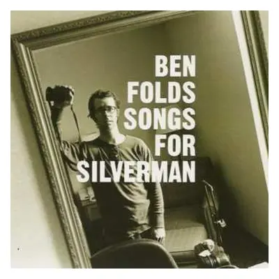 CD Ben Folds: Songs For Silverman