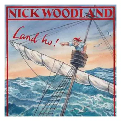 LP Nick Woodland: Land Ho!