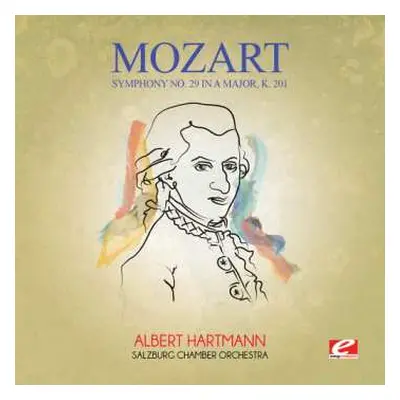 CD Wolfgang Amadeus Mozart: Symphony No. 29 In A Major K. 201