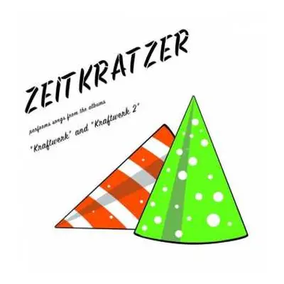 LP Zeitkratzer: Zeitkratzer Performs Songs From The Albums "Kraftwerk" And "Kraftwerk 2" LTD