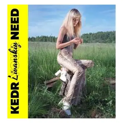 LP Kedr Livanskiy: Your Need LTD | CLR