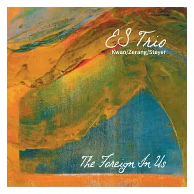 CD Es Trio: The Foreign In Us LTD