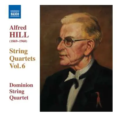 CD Alfred Hill: String Quartets Vol. 6