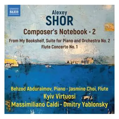 CD Shor / Abduraimov / Choi / Yablonsky: Composers Notebook Vol. 2