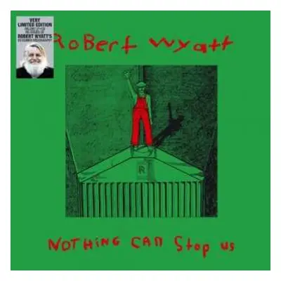 LP/CD Robert Wyatt: Nothing Can Stop Us