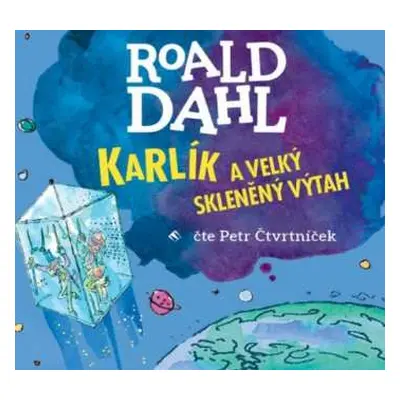 CD Petr Čtvrtníček: Dahl: Karlík a velký skleněný výtah