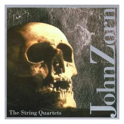 CD John Zorn: The String Quartets