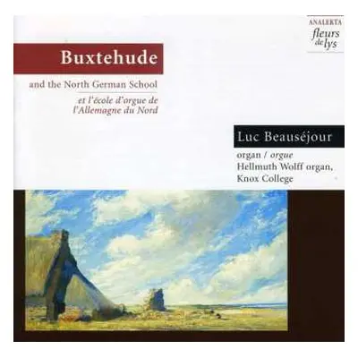 CD Luc Beauséjour: Buxtehude And The North German School