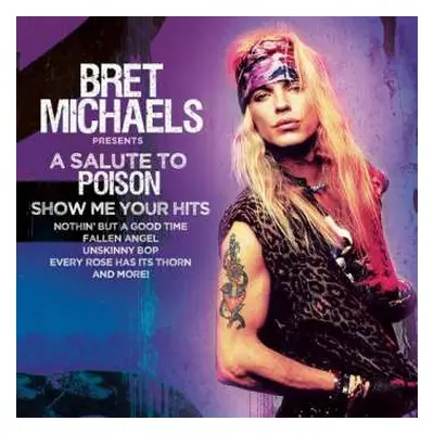 CD Bret Michaels: "Show Me Your Hits" (A Salute To Poison)