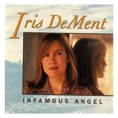 LP Iris DeMent: Infamous Angel