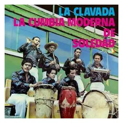 LP Cumbia Moderna De Soledad: La Clavada