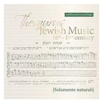 CD Solamente Naturali: Thesaurus of Jewish Music 16th - 19th century