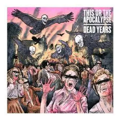 CD This Or The Apocalypse: Dead Years