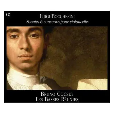 CD Luigi Boccherini: Sonates & Concertos Pour Violoncelle