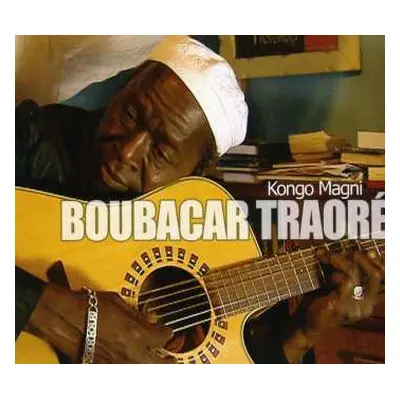 CD Boubacar Traoré: Kongo Magni