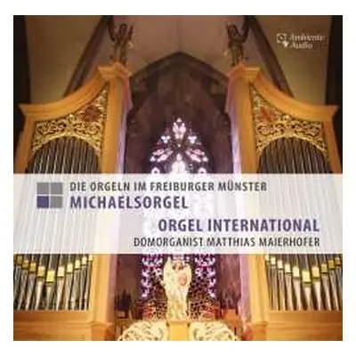 CD Various: Die Orgeln Im Freiburger Münster - Michaelsorgel