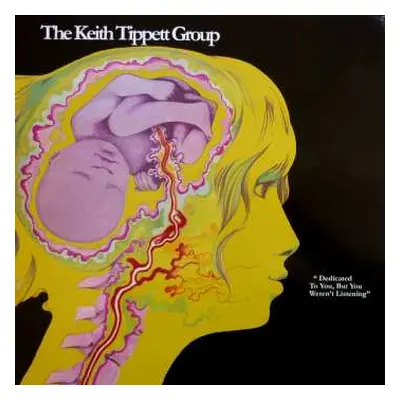 LP The Keith Tippett Group: Dedicated To You, But You Weren't Listening