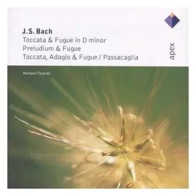 CD Johann Sebastian Bach: Toccata & Fugue In D Minor / Preludium & Fugue / Toccata, Adagio & Fug