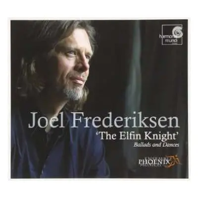 CD Joel Frederiksen: 'The Elfin Knight' Ballads And Dances