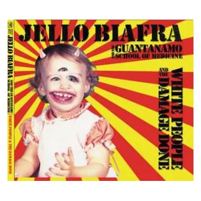 LP Jello Biafra And The Guantanamo School Of Medicine: White People And The Damage Done