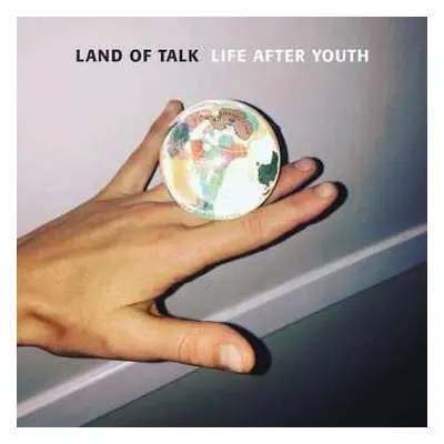 CD Land Of Talk: Life After Youth