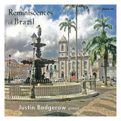 CD Justin Badgerow: Reminiscences Of Brazil