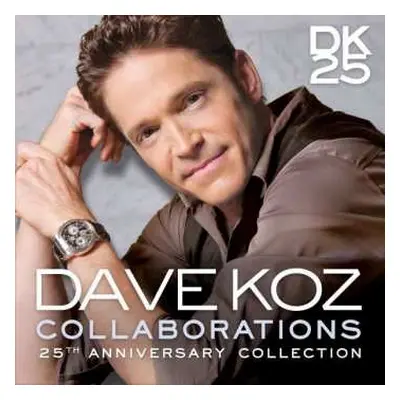 CD Dave Koz: Collaborations - 25th Anniversary Collection