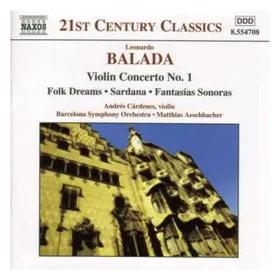 CD Leonardo Balada: Violin Concerto No. 1 • Folk Dreams • Sardana • Fantasías Sonoras