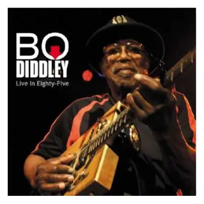 CD Bo Diddley: Live In Eighty-Five