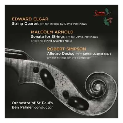 CD Orchestra Of St Paul’s: String Quartet; Sonata For Strings; Allegro Deciso