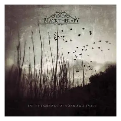 CD Black Therapy: In The Embrace Of Sorrow, I Smile