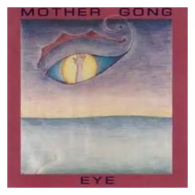 CD Mother Gong: Eye