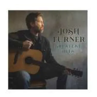 CD Josh Turner: Greatest Hits