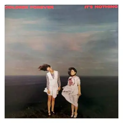 LP Dolores Forever: It's Nothing