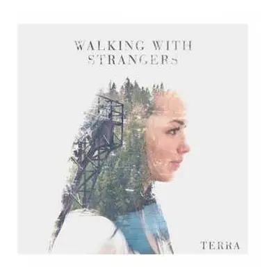 CD Walking With Strangers: Terra