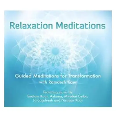 CD Ramdesh Kaur: Relaxation Meditations