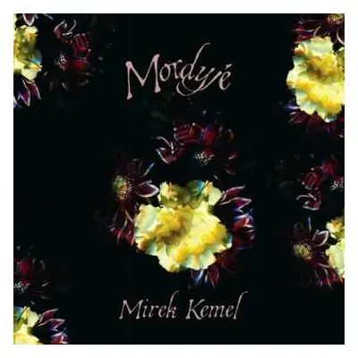 CD Mirek Kemel: Mordyjé