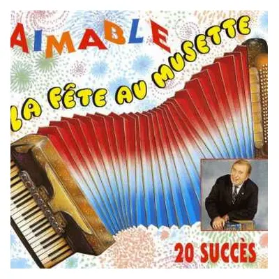 CD Aimable: La Fête Au Musette