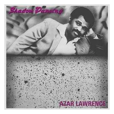 LP Azar Lawrence: Shadow Dancing LTD