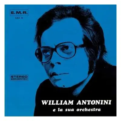 LP William Antonini E La Sua Orchestra: William Antonini E La Sua Orchestra