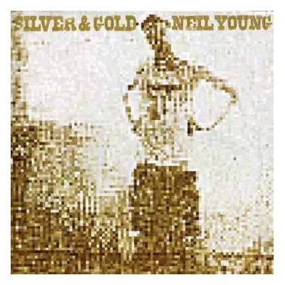 CD Neil Young: Silver & Gold